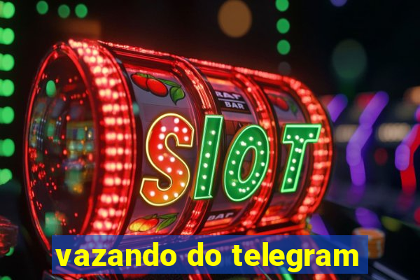 vazando do telegram